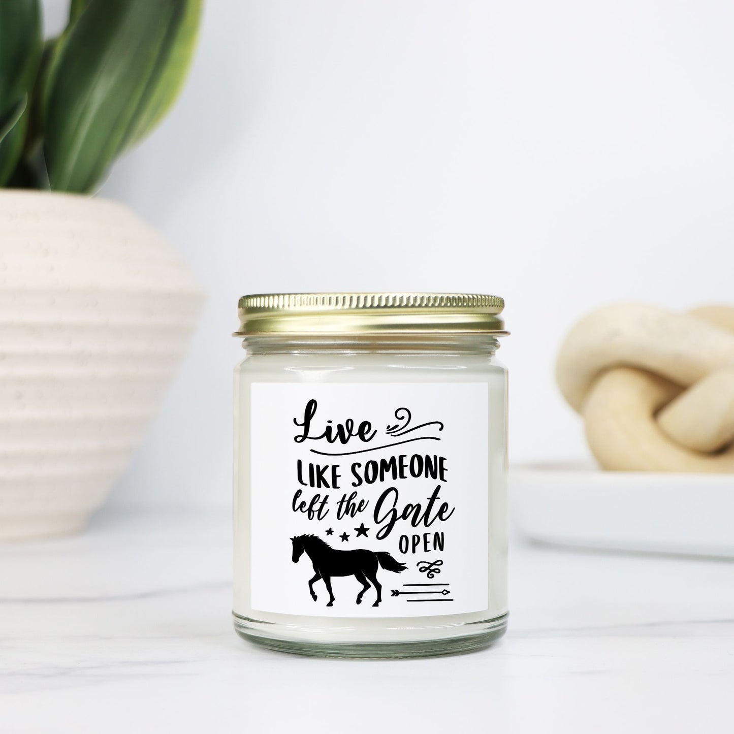 Live Like Someone Left the Gate Open - Candle Clear Jar 9oz